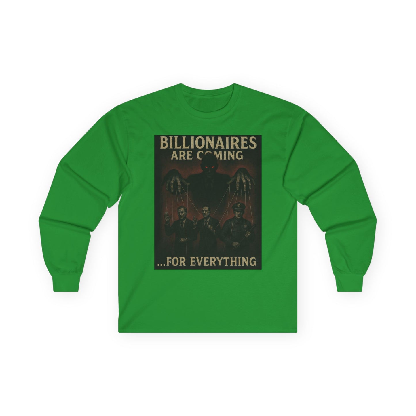 Unisex Tee, Long Sleeve - The Billionaires are coming: Puppets on a string Edition