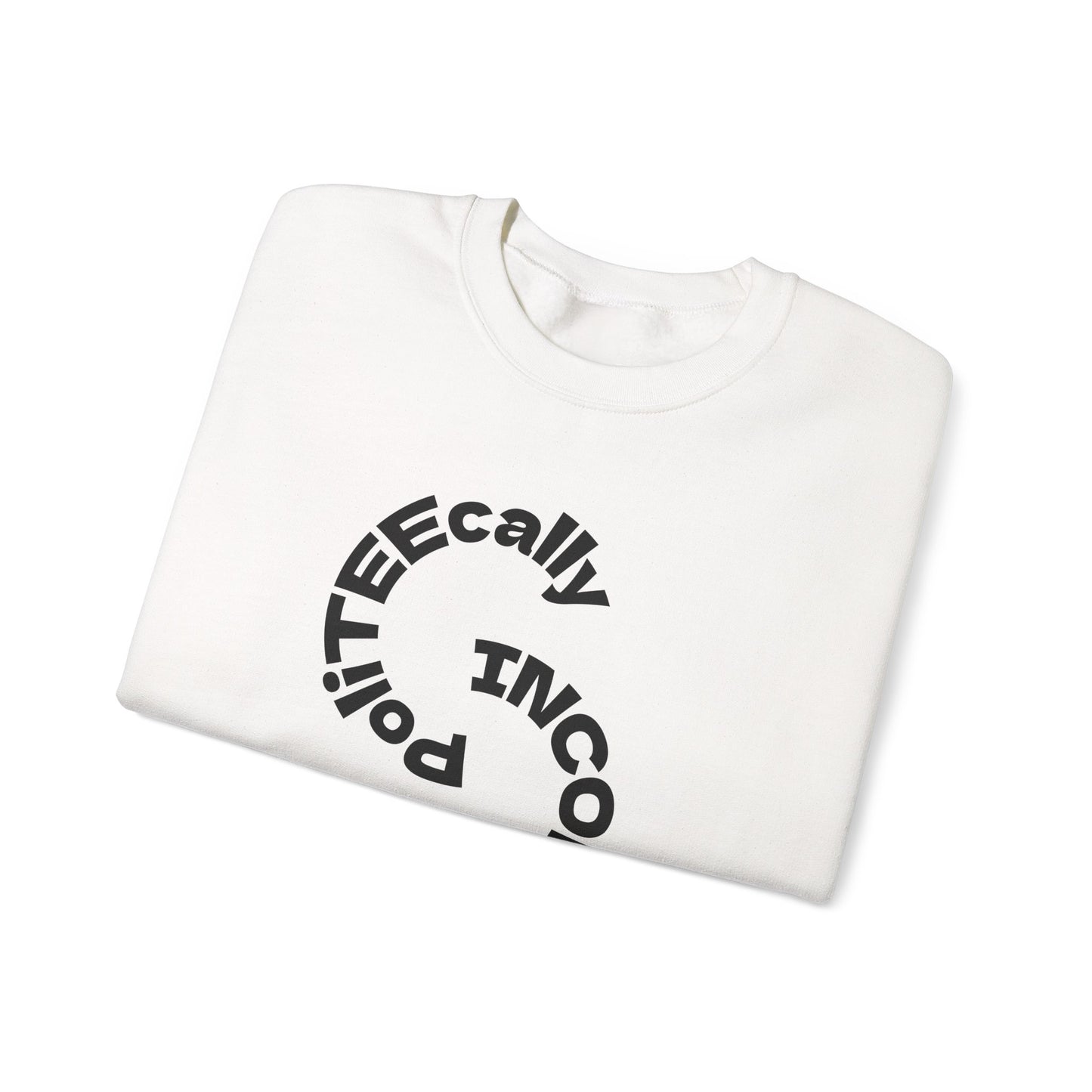 Unisex Crewneck Sweatshirt - 'PolicTEEcally Incorrect' Design Activism Apparel, Gift for Protesters, Statement Clothing, Democracy sweatshirt