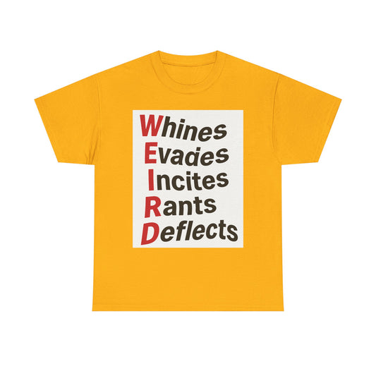 Unisex Tee shirt - WEIRD Wavy, Heavy Cotton Graphic T-Shirt, Activism Apparel, Gift for Protesters, Statement Clothing, Democracy T-Shirt