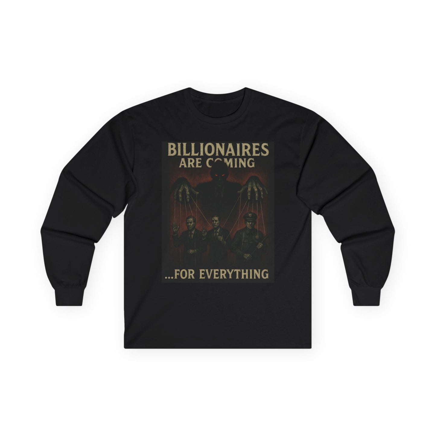 Unisex Tee, Long Sleeve - The Billionaires are coming: Puppets on a string Edition
