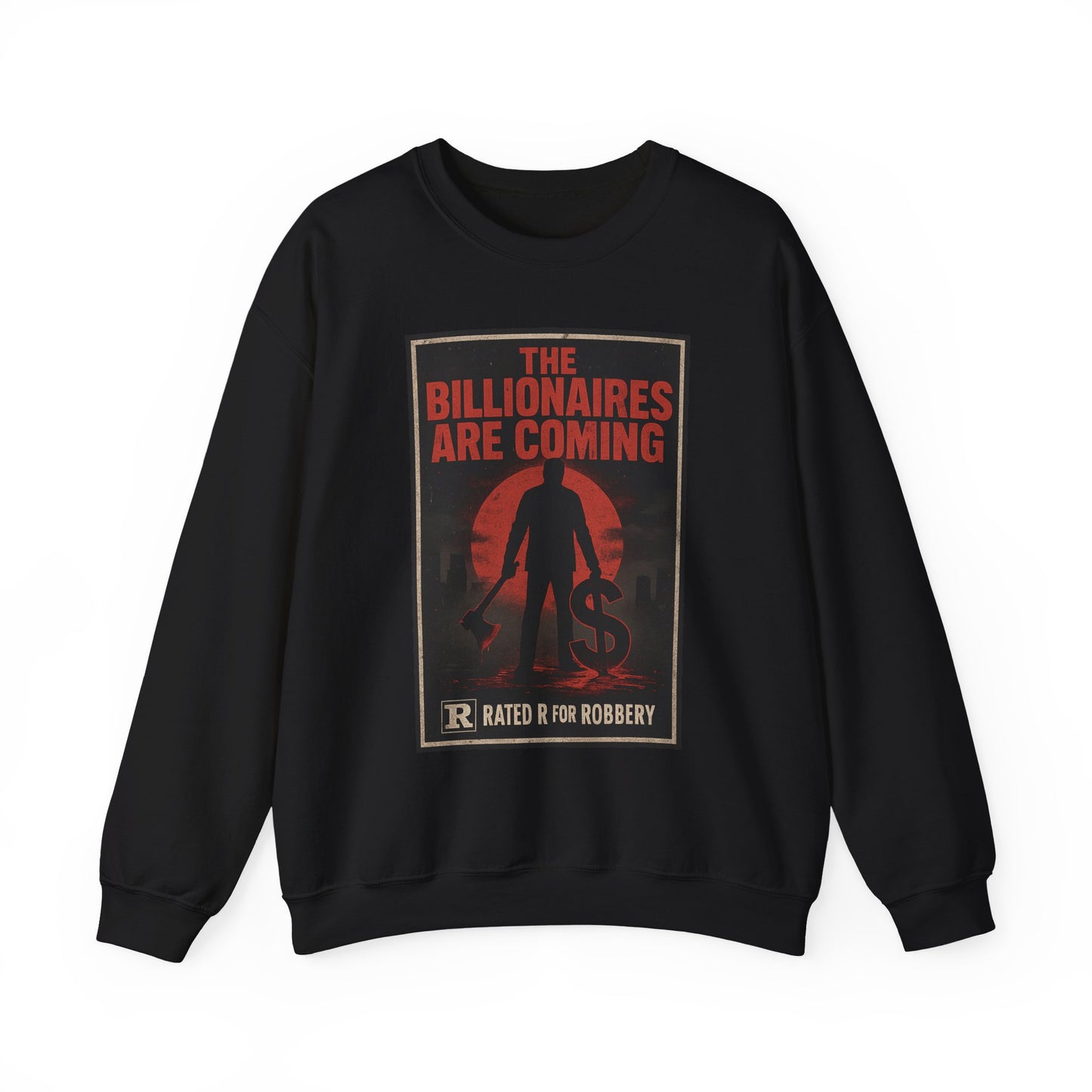 Unisex Crewneck sweatshirt - The Billionaires are Coming: Axe Murderer Edition
