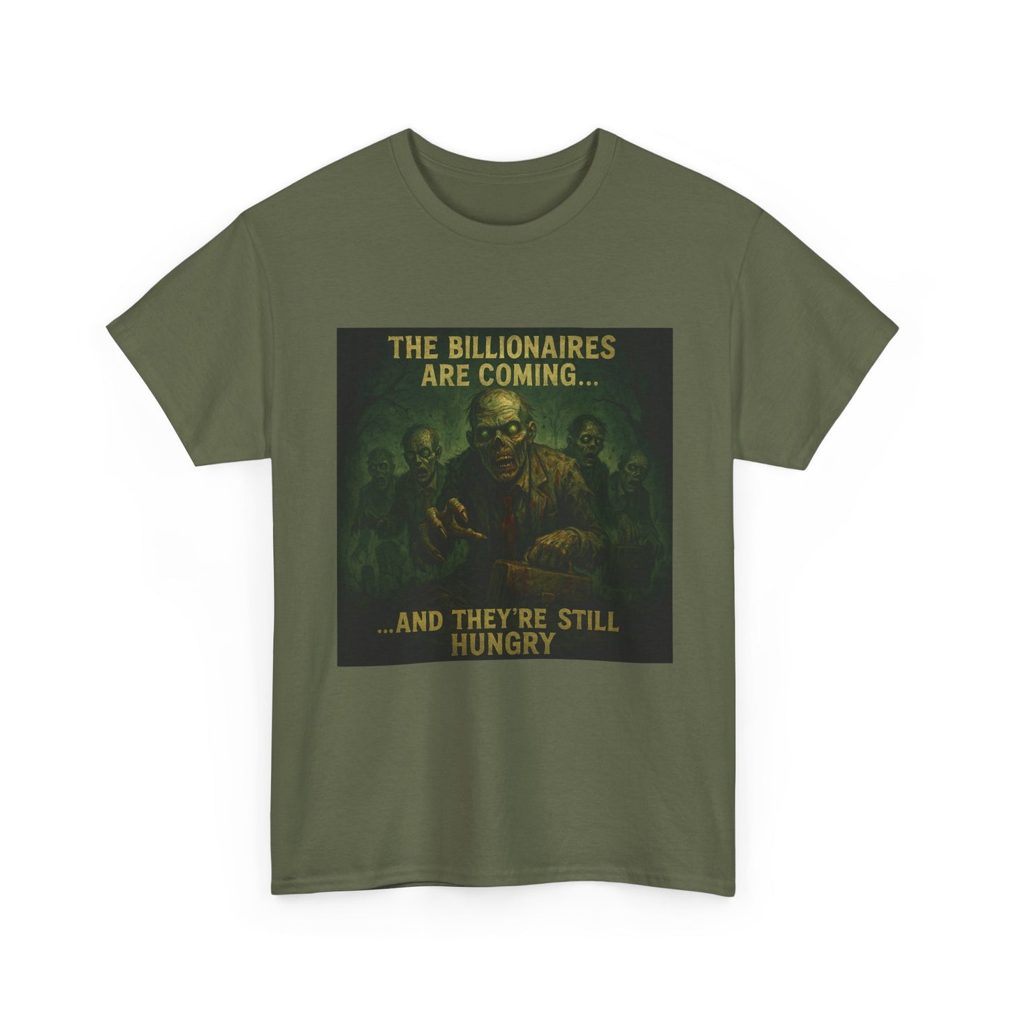 Unisex Tee - The Billionaires are coming: Zombie Edition