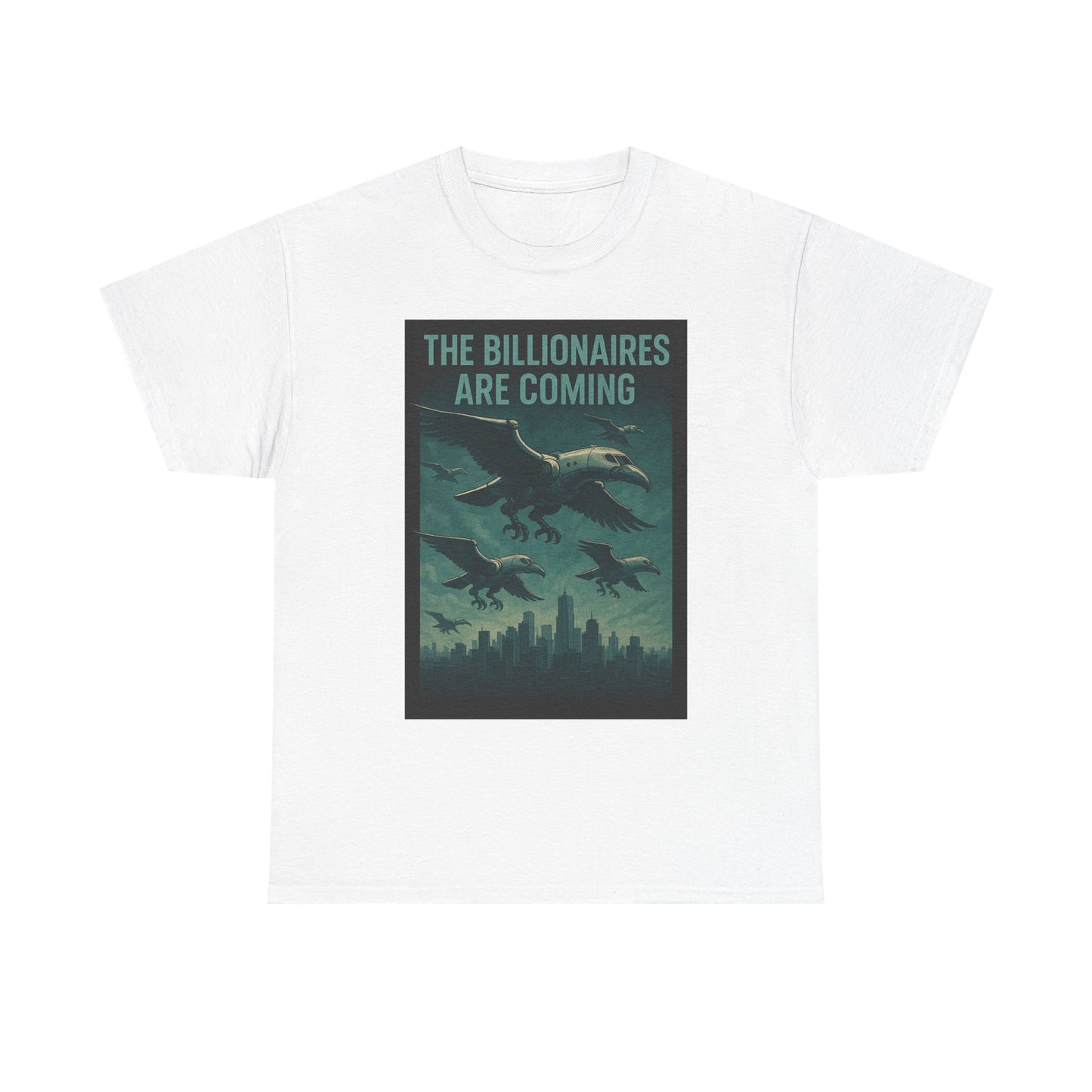 Unisex Tee - The Billionaires are coming:  Vulture V2 Edition