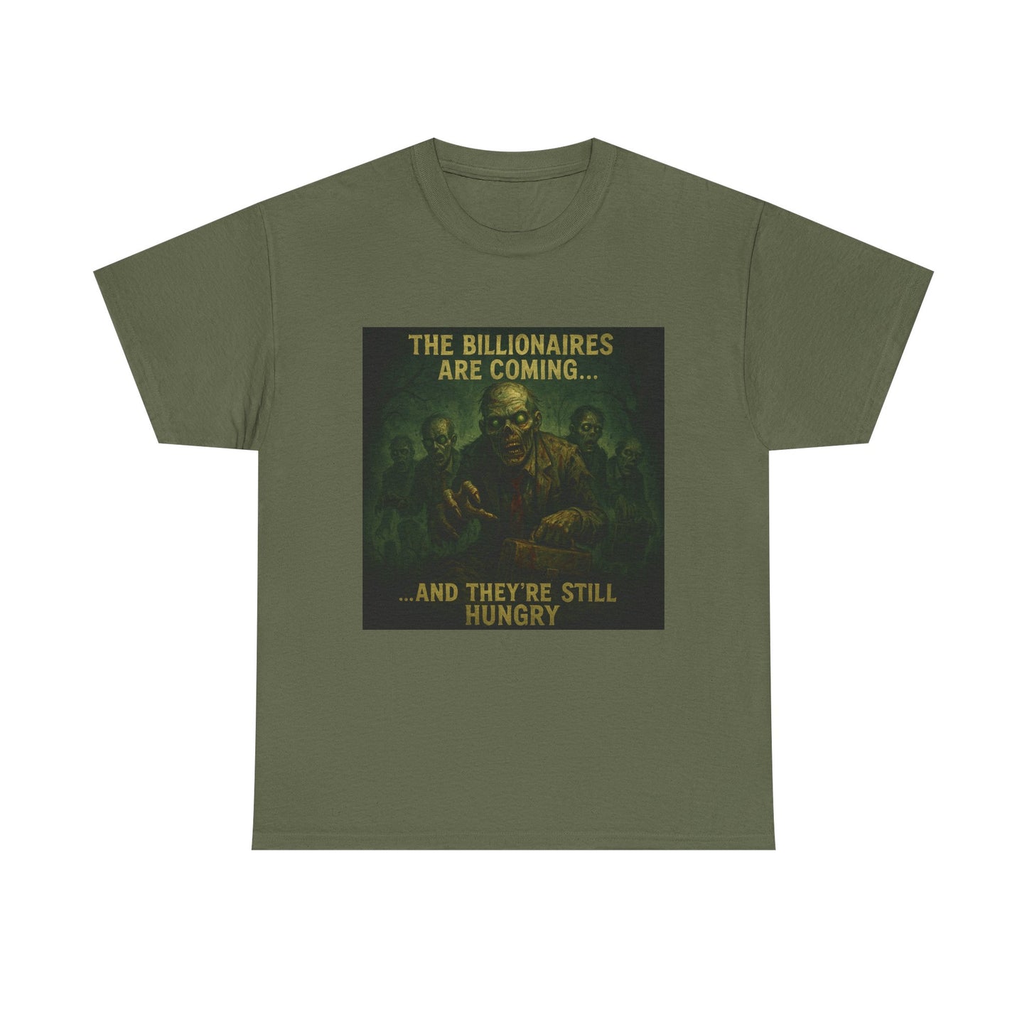 Unisex Tee - The Billionaires are coming: Zombie Edition