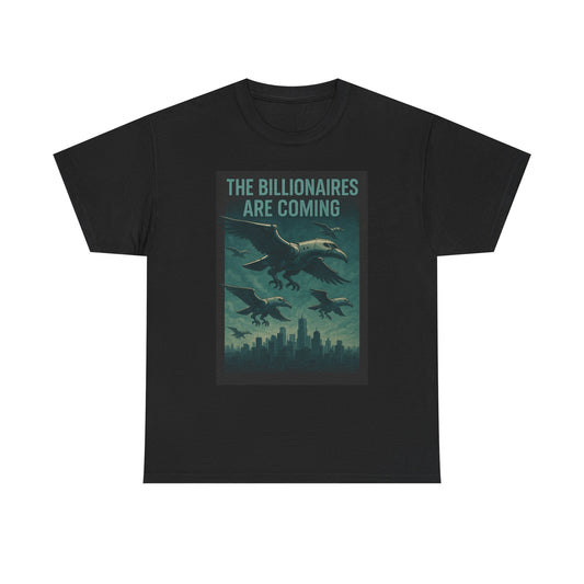 Unisex Tee - The Billionaires are coming:  Vulture V2 Edition