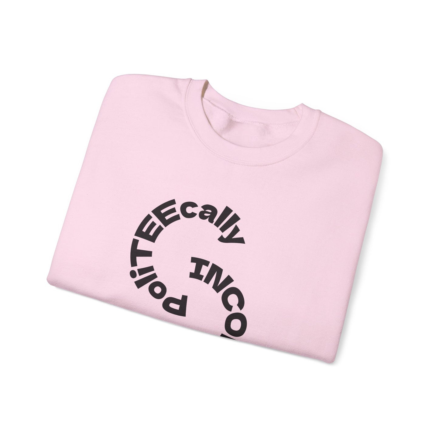 Unisex Crewneck Sweatshirt - 'PolicTEEcally Incorrect' Design Activism Apparel, Gift for Protesters, Statement Clothing, Democracy sweatshirt