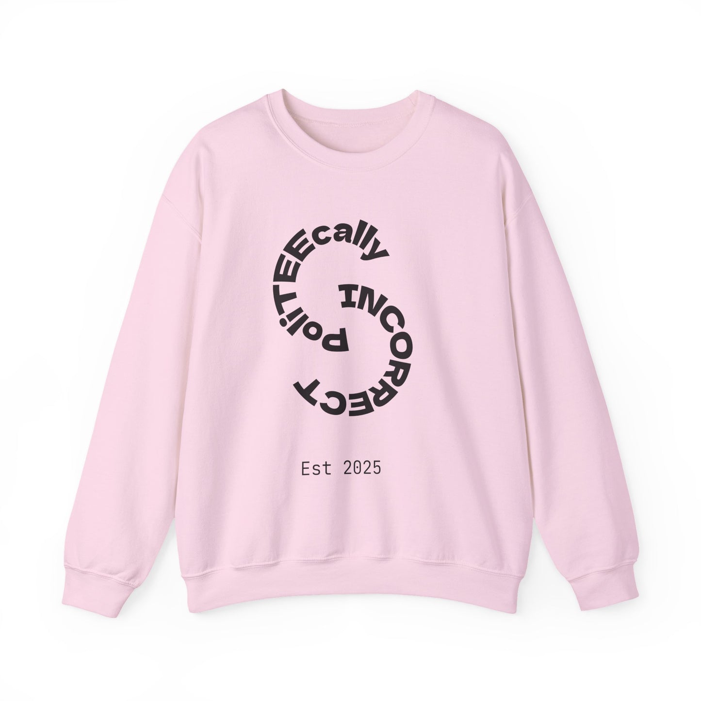 Unisex Crewneck Sweatshirt - 'PolicTEEcally Incorrect' Design Activism Apparel, Gift for Protesters, Statement Clothing, Democracy sweatshirt