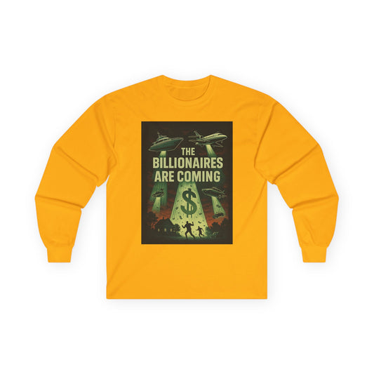 Unisex Tee, Long Sleeve - The Billionaires are coming: UFO Edition
