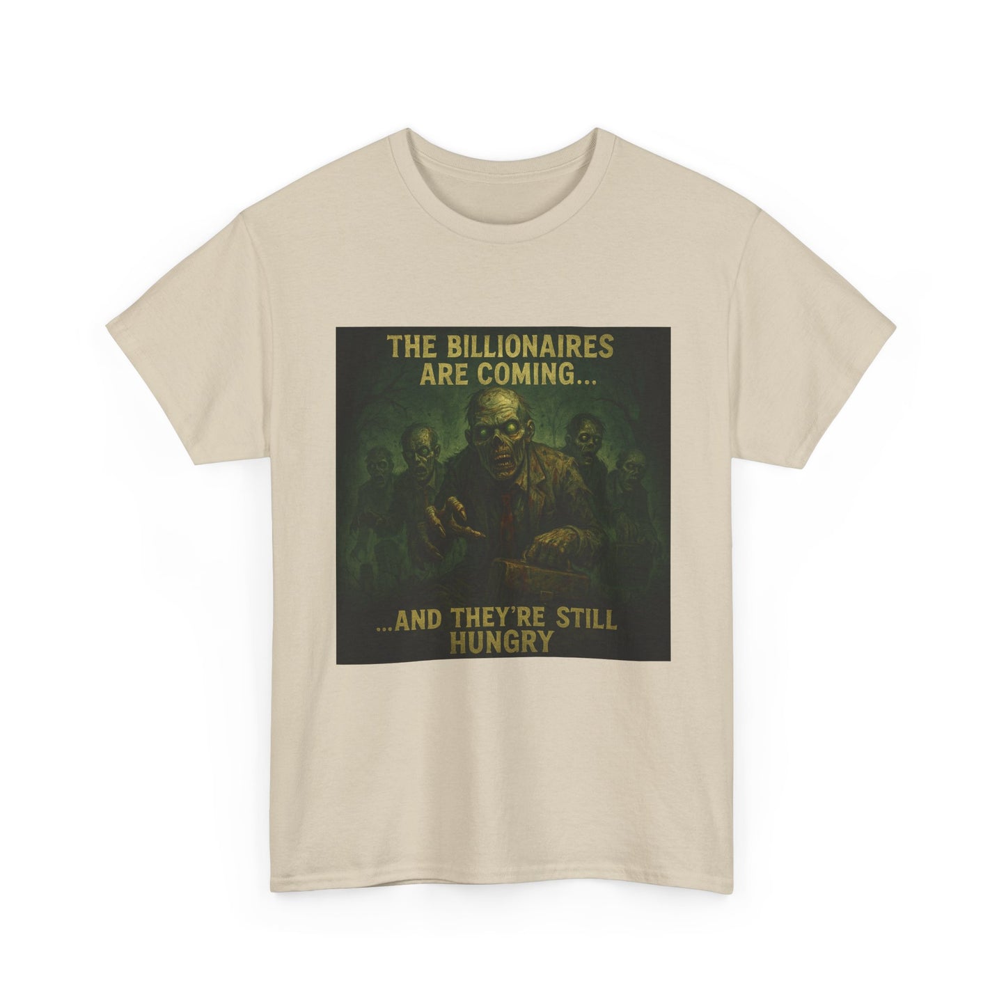 Unisex Tee - The Billionaires are coming: Zombie Edition