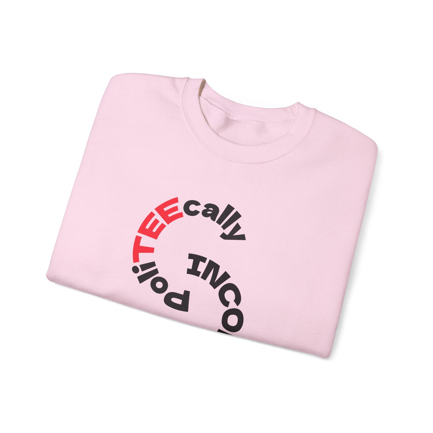 Unisex Crewneck Sweatshirt  - 'PolicTEEcally Incorrect'  V2 Design, Activism Apparel, Gift for Protesters, Statement Clothing, Democracy Sweatshirt