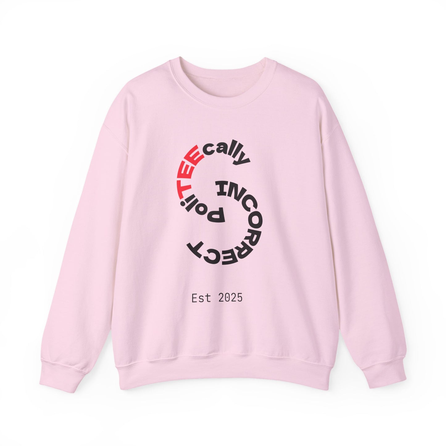 Unisex Crewneck Sweatshirt  - 'PolicTEEcally Incorrect'  V2 Design, Activism Apparel, Gift for Protesters, Statement Clothing, Democracy Sweatshirt