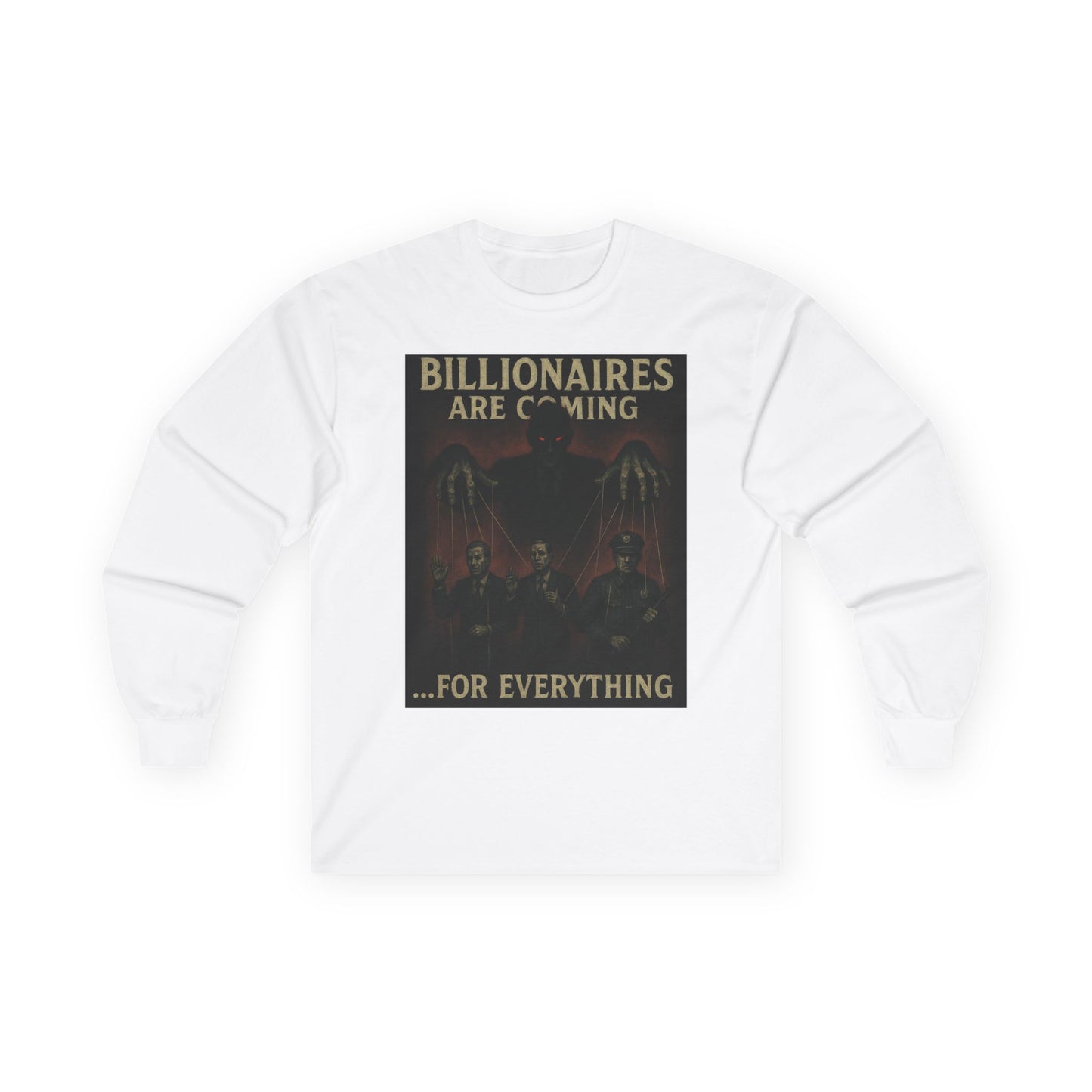 Unisex Tee, Long Sleeve - The Billionaires are coming: Puppets on a string Edition
