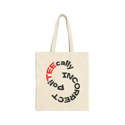 Tote Bag - PolicTEEcally Incorrect, Democracy Advocacy, Gift for Activists, Protest Bag, Reusable Grocery Bag
