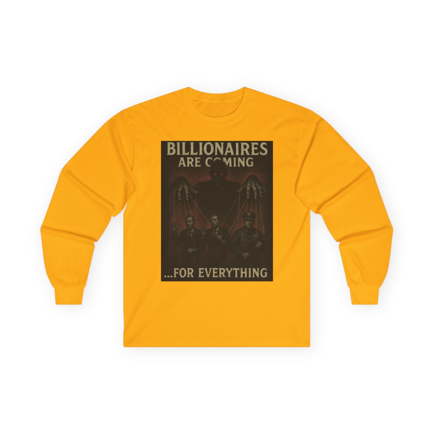 Unisex Tee, Long Sleeve - The Billionaires are coming: Puppets on a string Edition