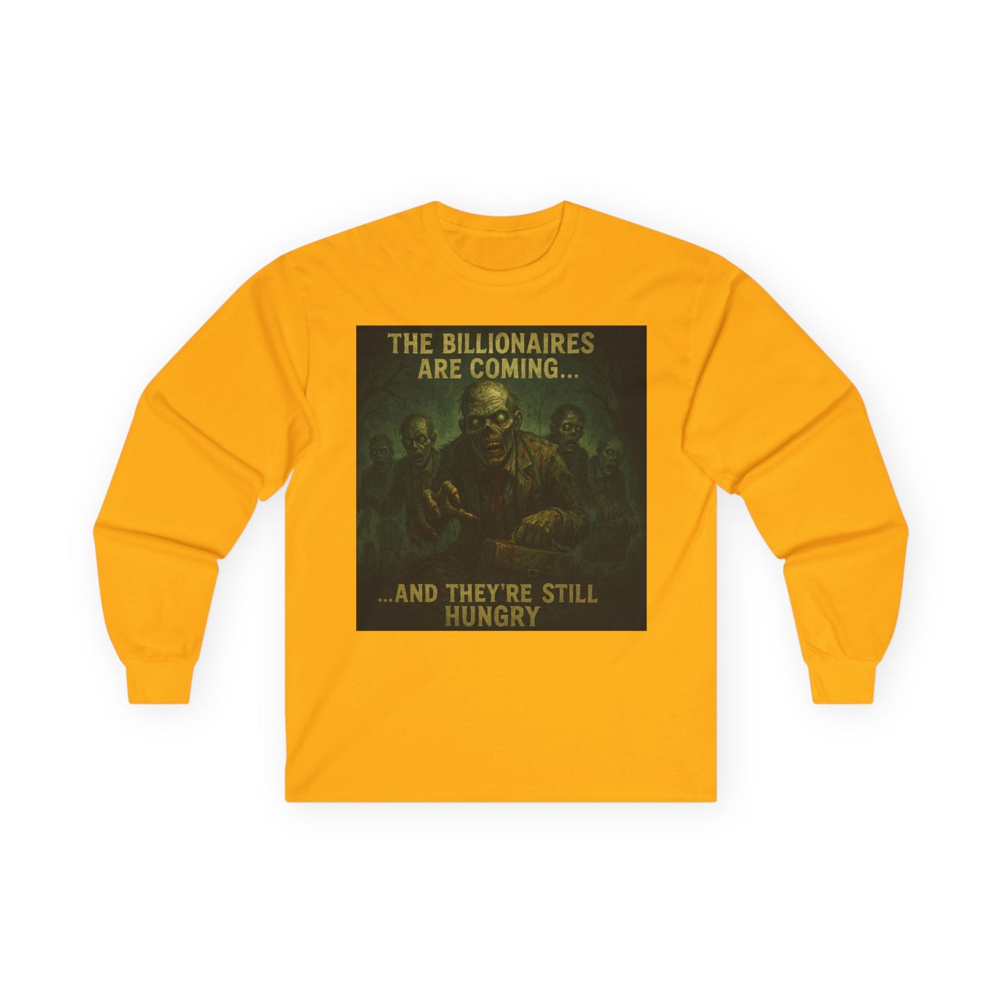 Unisex Tee, Long Sleeve - The Billionaires are coming: Zombie Edition