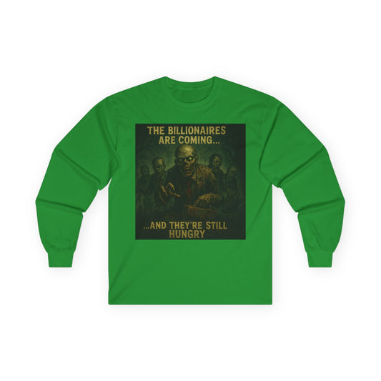 Unisex Tee, Long Sleeve - The Billionaires are coming: Zombie Edition