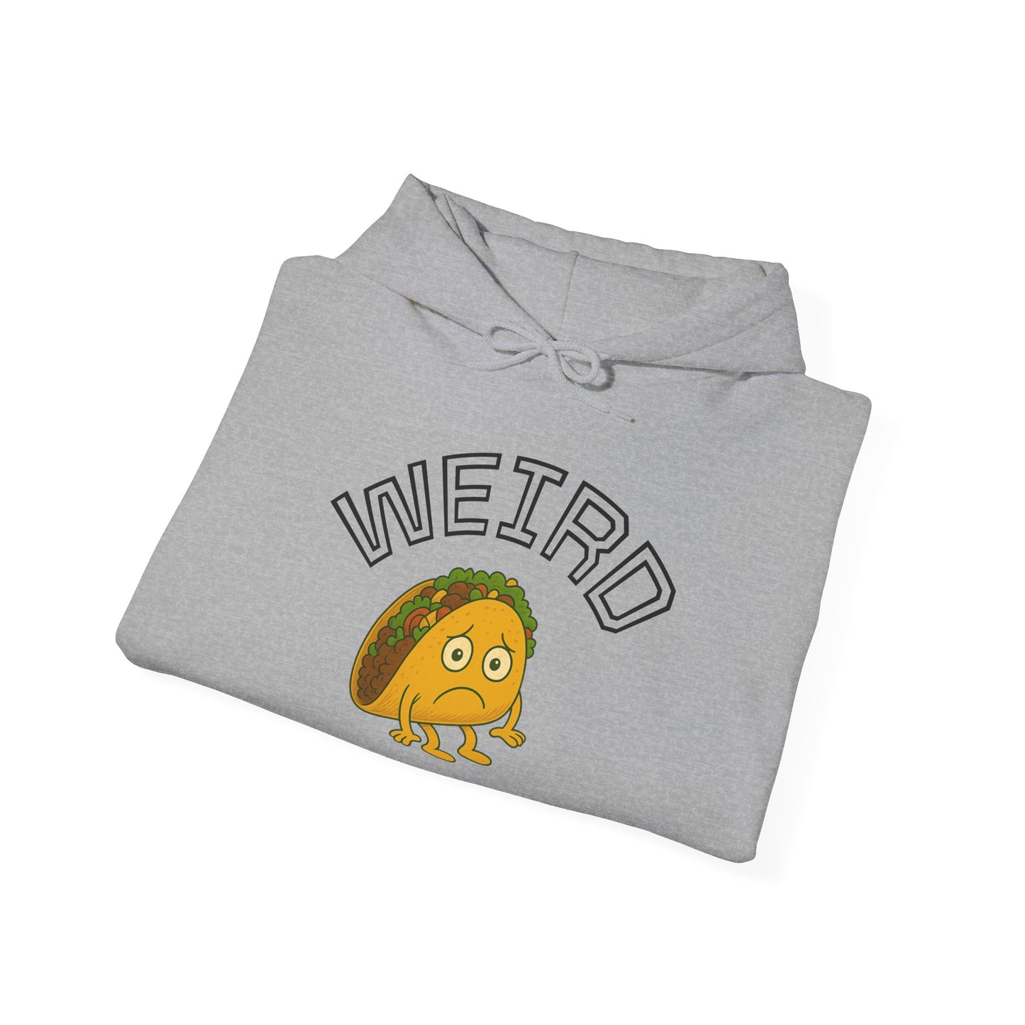 Unisex Hoodie - Weird Taco, Cute Gift for Friends, Cozy Casual Wear, Perfect for Holidays & Celebrations