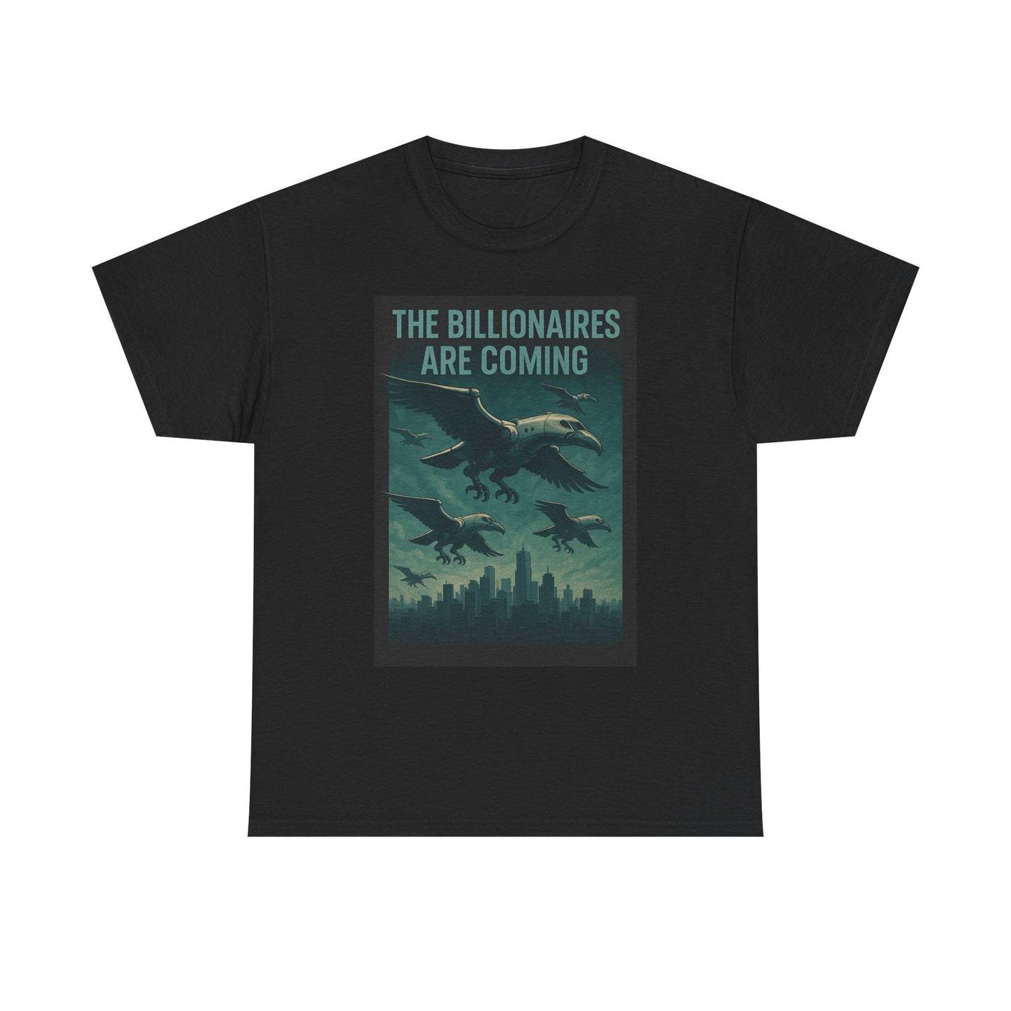 Unisex Tee - The Billionaires are coming:  Vulture V2 Edition