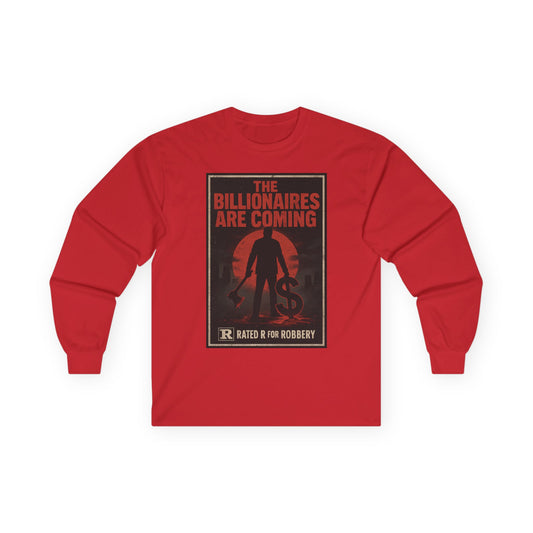 Unisex Tee, Long Sleeve - The Billionaires are coming: Axe Murderer Edition
