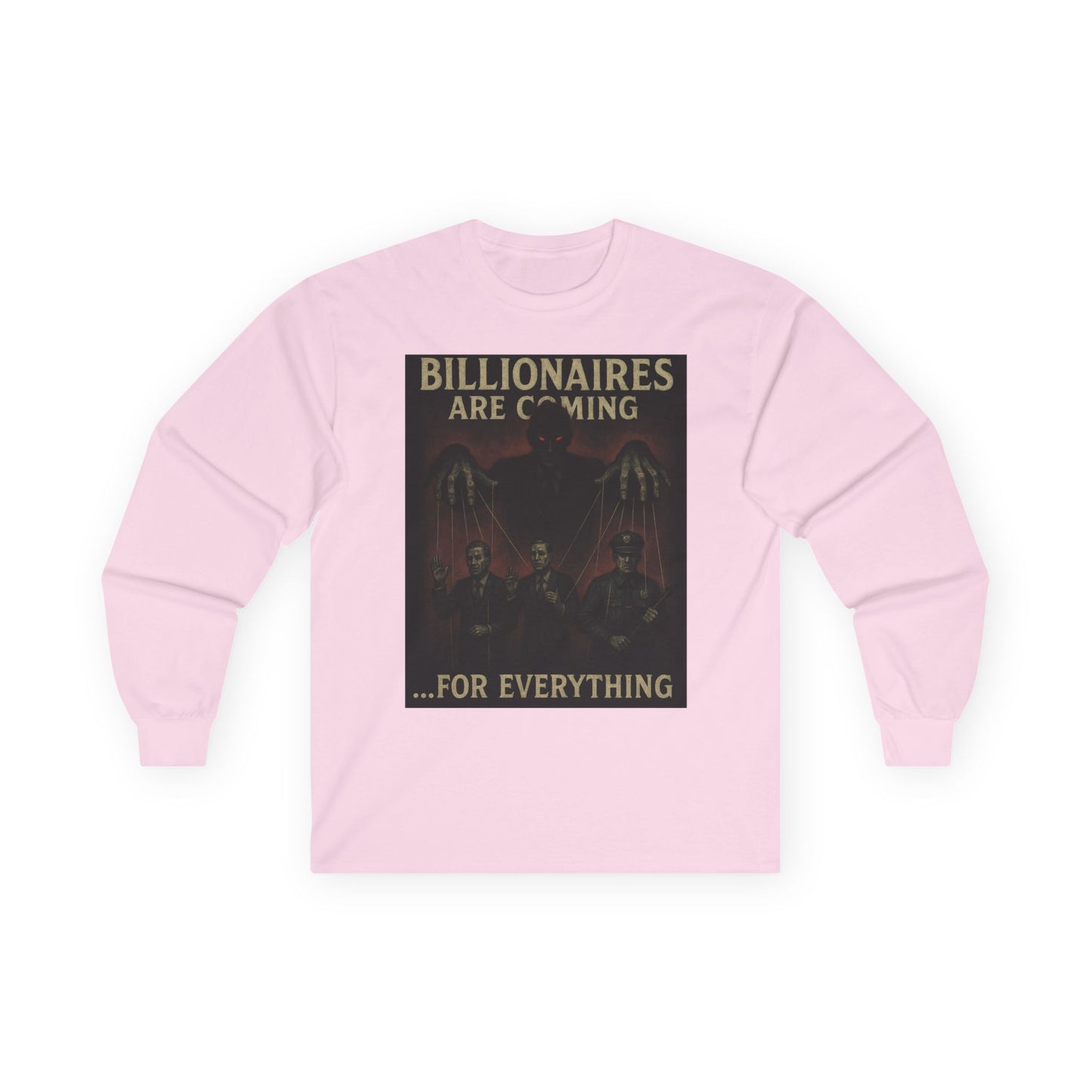 Unisex Tee, Long Sleeve - The Billionaires are coming: Puppets on a string Edition