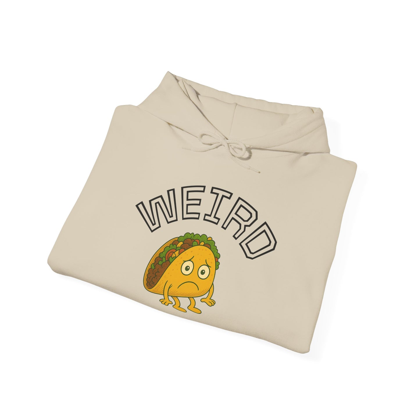 Unisex Hoodie - Weird Taco, Cute Gift for Friends, Cozy Casual Wear, Perfect for Holidays & Celebrations