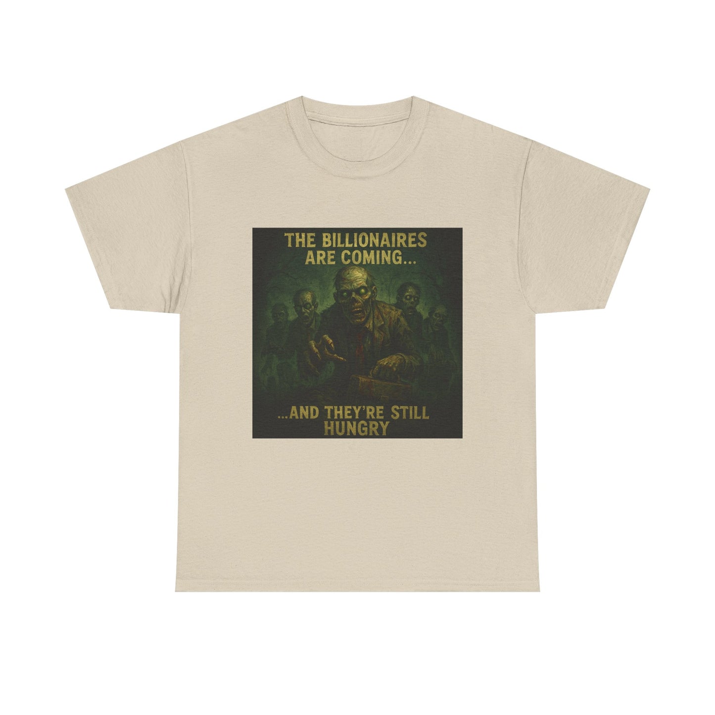 Unisex Tee - The Billionaires are coming: Zombie Edition