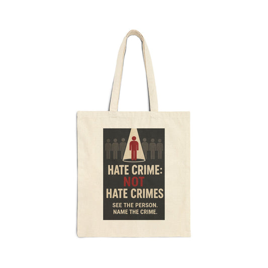 Tote Bag - Hate Crime, Not Hate Crimes (BG); Eco-Friendly Canvas Tote, Democracy Advocacy, Gift for Activists, Protest Bag, Reusable Grocery Bag