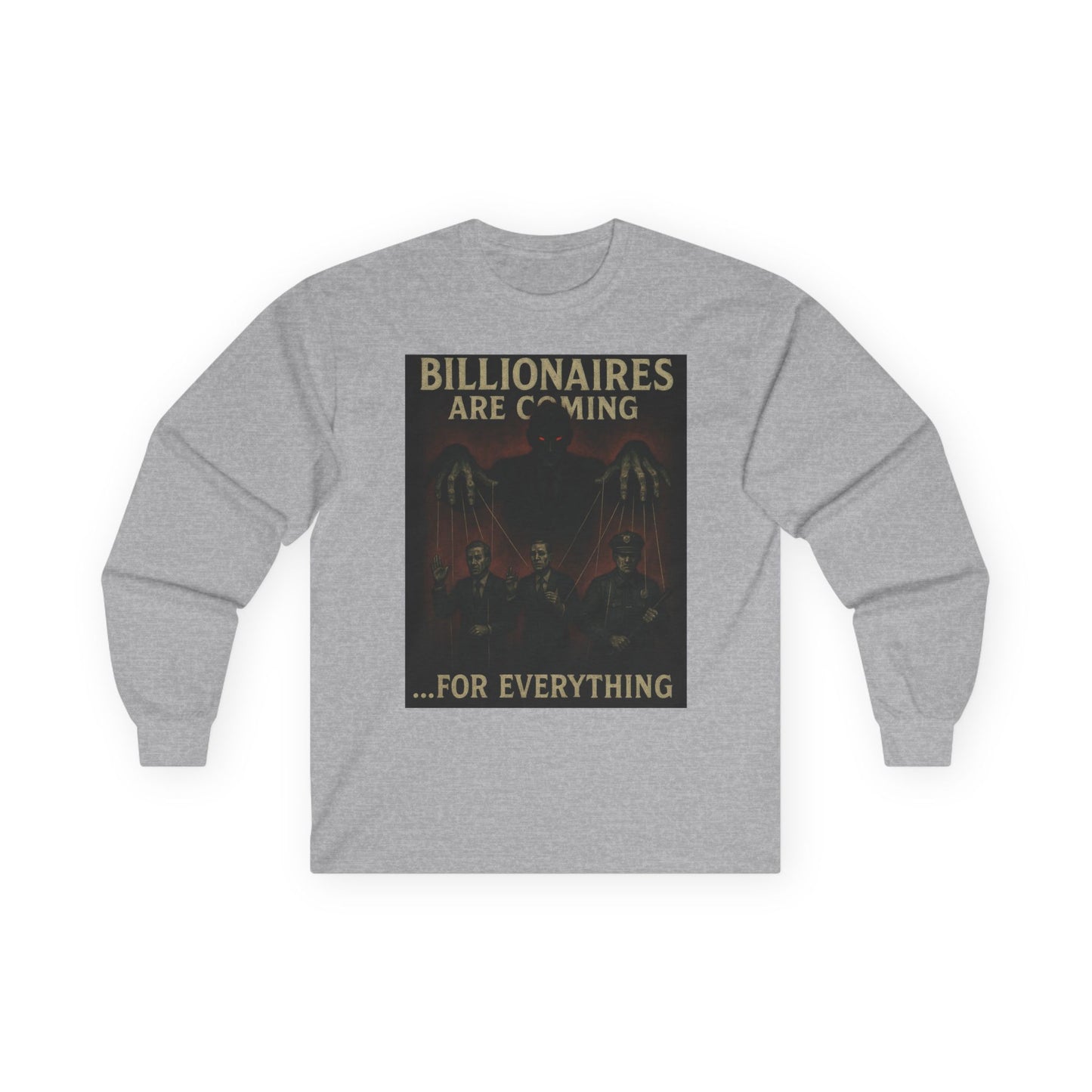 Unisex Tee, Long Sleeve - The Billionaires are coming: Puppets on a string Edition
